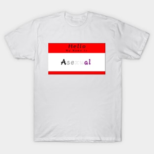 Hello My Name Is Asexual T-Shirt